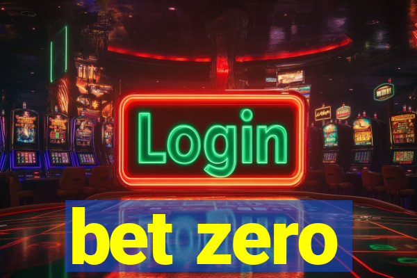 bet zero